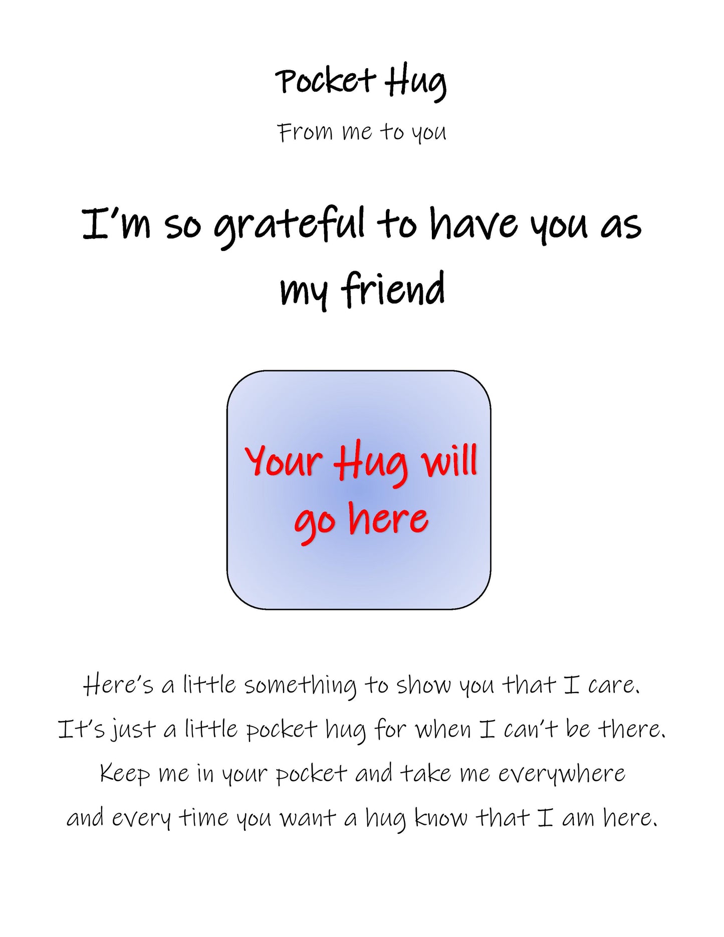 "I'm so grateful to have you as my friend"