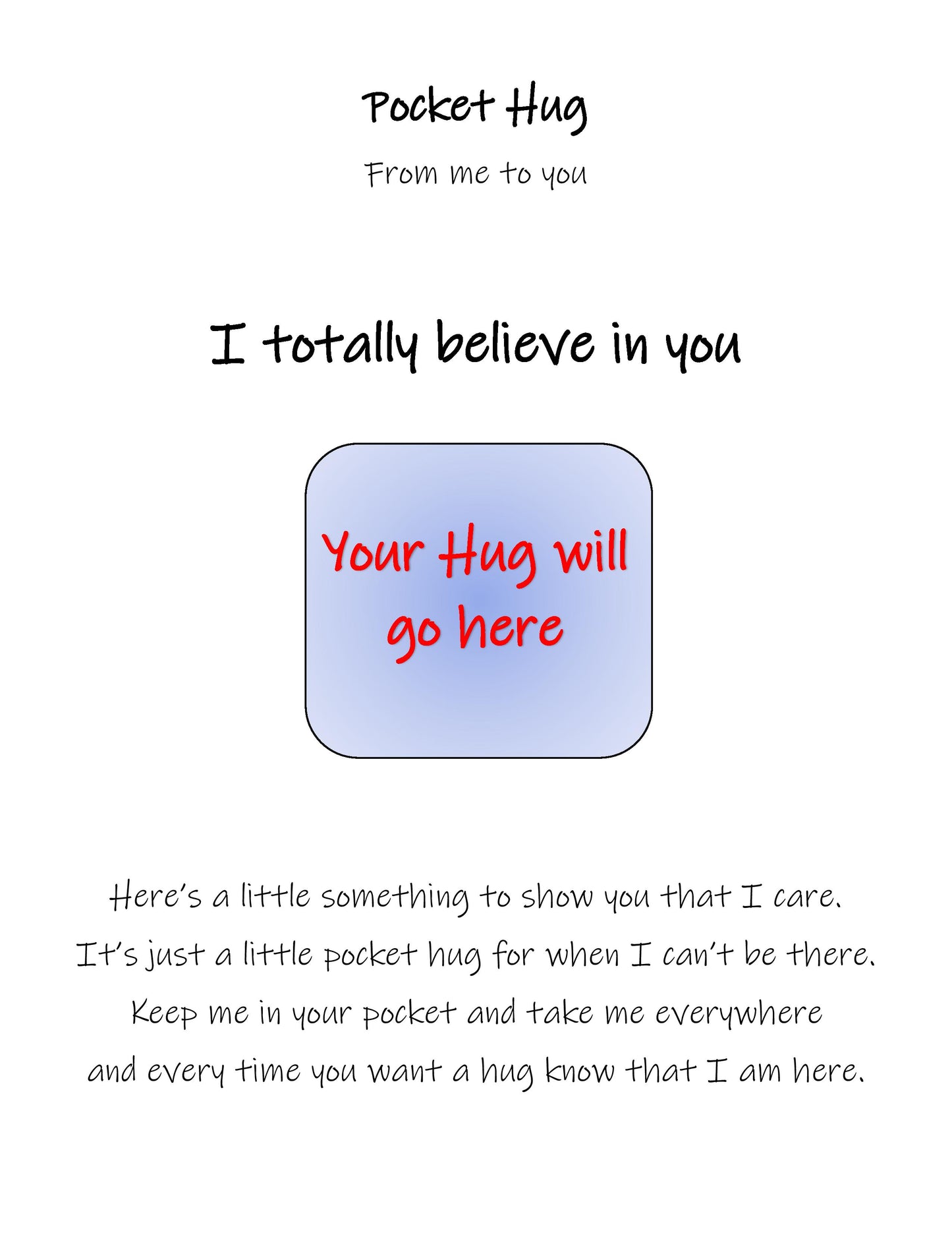 "I totally believe in you"