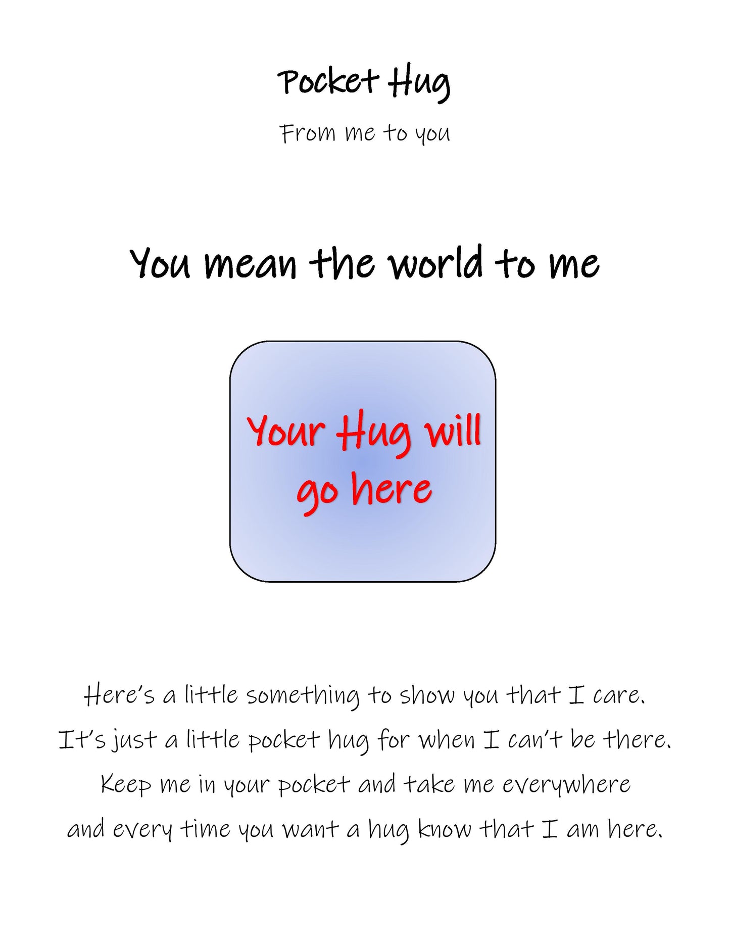 "You mean the world to me"